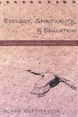 Ecology, Spirituality, and Education 1