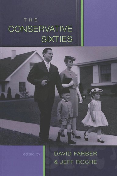 David Farber, Jeff Roche - Conservative Sixties, Häftad