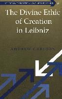 Divine Ethic of Creation in Leibniz