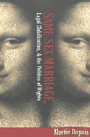 Same-Sex Marriage, Legal Mobilization, & the Politics of Rights