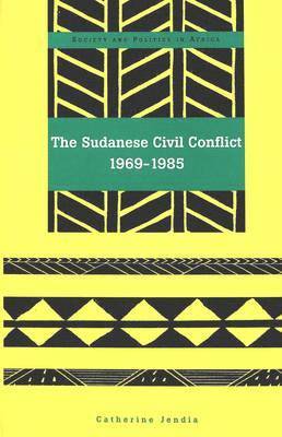 Catherine Jendia, Yakubu Saaka - Cudanese Civil Conflict 1969-1985, Inbunden