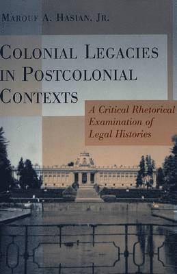 bokomslag Colonial Legacies in Postcolonial Contexts