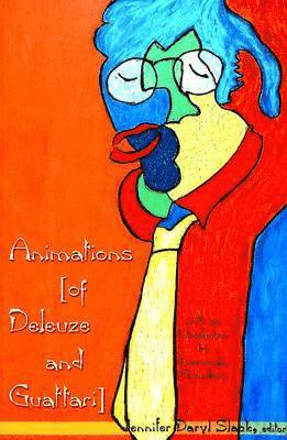 Animations (of Deleuze and Guattari) 1