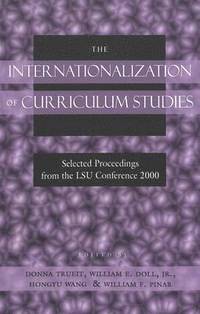 bokomslag The Internationalization of Curriculum Studies