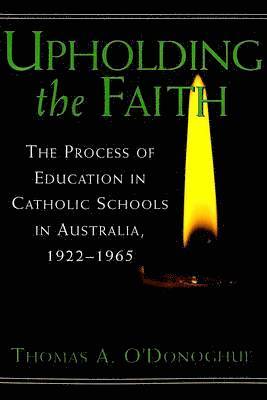 Thomas A. O'Donoghue, Tom A. O'Donoghue, Alan R. Sadovnik, Susan F. Semel - Upholding the Faith, Häftad