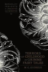 bokomslag Terrors of Childhood in Grimms' Fairy Tales