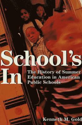 Kenneth M. Gold, Alan R. Sadovnik, Susan F. Semel - School's In, Häftad