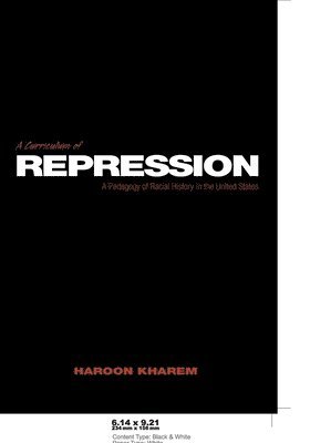 Haroon Kharem - Curriculum of Repression, Häftad