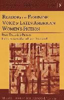 Maraia Teresa Medeiros-Lichem, Maria Teresa Medeiros-Lichem, Gladys M. Varona-Lacey - Reading the Feminine Voice in Latin American Women's Fiction, Inbunden