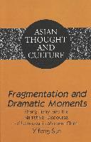 Fragmentation and Dramatic Moments