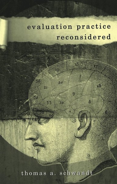 Thomas A. Schwandt, Shirley R. Steinberg, Joe L. Kincheloe - Evaluation Practice Reconsidered, Häftad