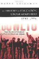 Peter Kallaway, Peter Kallaway, Alan R. Sadovnik, Susan F. Semel - History of Education Under Apartheid 1948-1994, Häftad