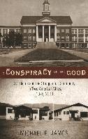 bokomslag The Conspiracy of the Good