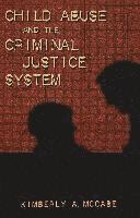 Kimberly A. McCabe, Christina Dejong, David A. Schultz - Child Abuse and the Criminal Justice System, Häftad