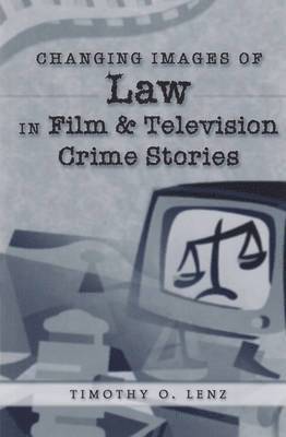 Changing Images of Law in Film and Television Crime Stories 1