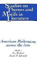 Jay Bochner, Justin D. Edwards, Horst Daemmrich - American Modernism Across the Arts, Häftad