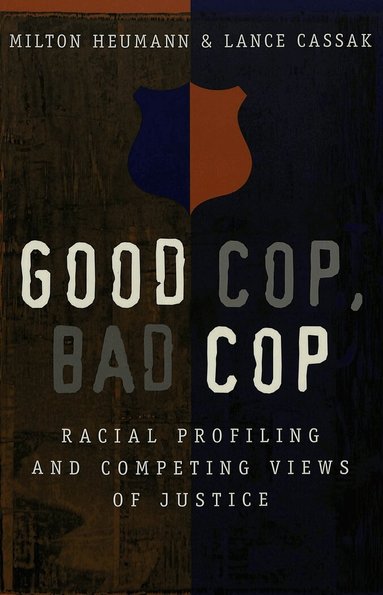 Milton Heumann, Lance Cassak, Christina Dejong, David A. Schultz - Good Cop, Bad Cop, Häftad