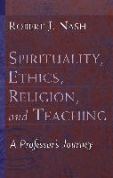 bokomslag Spirituality, Ethics, Religion, and Teaching