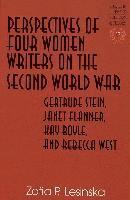 Zofia P. Lesinska, Hans H. Rudnick - Perspectives of Four Women Writers on the Second World War, Inbunden