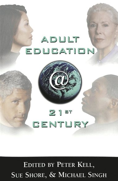 Peter Kell, Sue Shore, Michael Singh - Adult Education @ 21st Century, Häftad