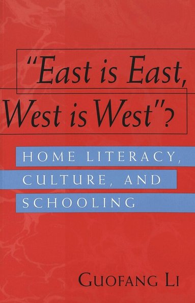 Guofang Li, Joe L. Kincheloe - «East is East, West is West»?, Häftad