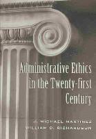 bokomslag Administrative Ethics in the Twenty-first Century