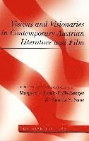 bokomslag Visions and Visionaries in Contemporary Austrian Literature and Film