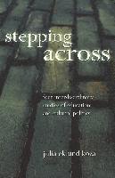 Julia Eklund Koza, Cameron McCarthy, Angharad N. Valdivia - Stepping Across, Häftad