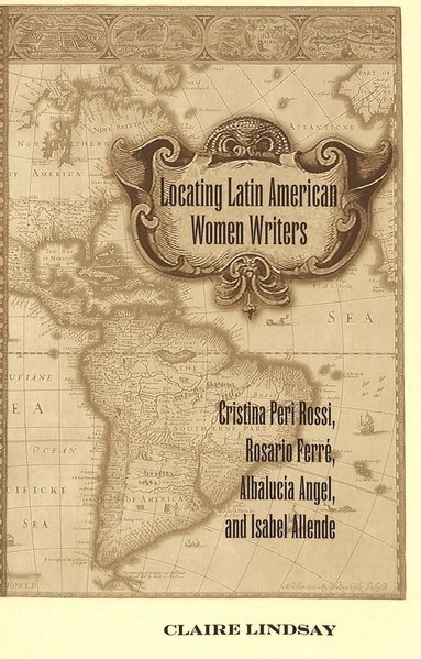 Claire Lindsay - Locating Latin American Women Writers, Häftad