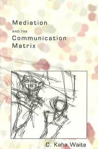 bokomslag Mediation and the Communication Matrix