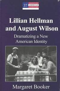 bokomslag Lillian Hellman and August Wilson: v. 37