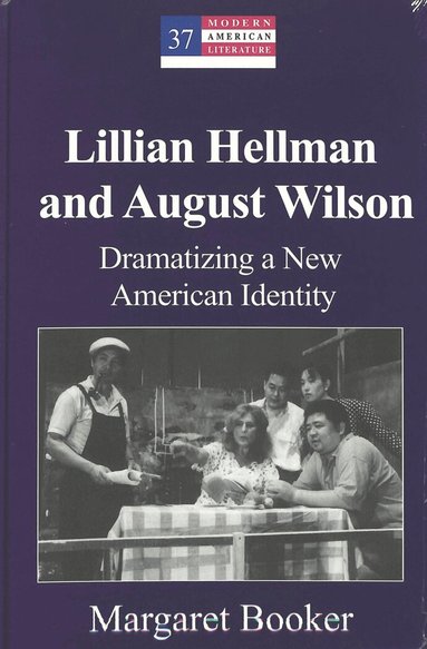 Margaret Booker, Yoshinobu Hakutani - Lillian Hellman and August Wilson, Inbunden