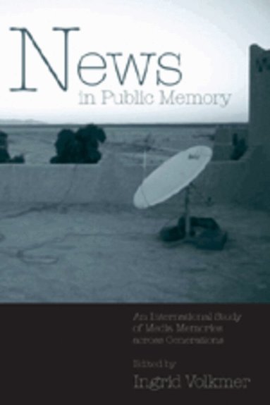 Ingrid Volkmer - News in Public Memory, Häftad
