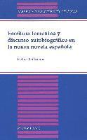 bokomslag Escritura Femenina y Discurso Autobiografico en la Nueva Novela Espanola