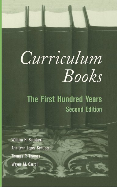 William Schubert, Ann Lynn Lopez Schubert, Thomas P. Thomas - Curriculum Books, Inbunden