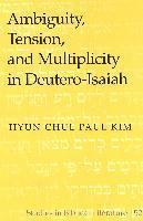 bokomslag Ambiguity, Tension, and Multiplicity in Deutero-Isaiah
