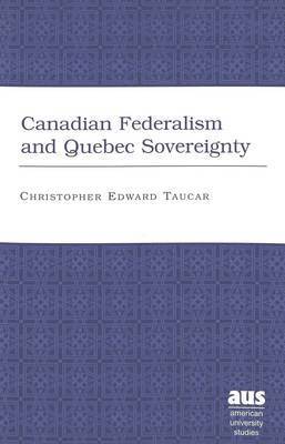 bokomslag Canadian Federalism and Quebec Sovereignty