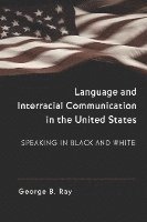 bokomslag Language and Interracial Communication in the U.S.