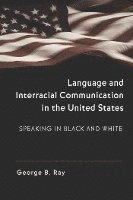 Language and Interracial Communication in the U.S. 1