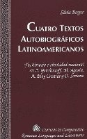 bokomslag Cuatro Textos Autobiograficos Latinoamericanos