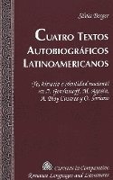 Silvia Berger, Tamara Alvarez-Detrell, Michael G. Paulson - Cuatro Textos Autobiograficos Latinoamericanos, Inbunden
