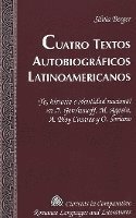 Cuatro Textos Autobiograficos Latinoamericanos 1