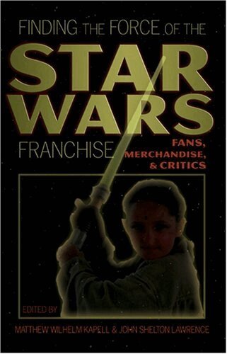 Matthew Wilhelm Kapell, John Shelton Lawrence - Finding the Force of the Star Wars Franchise, Häftad