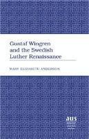 Gustaf Wingren and the Swedish Luther Renaissance 1