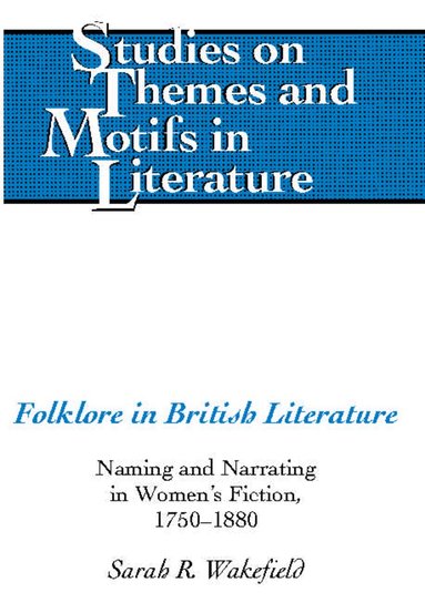 Sarah R. Wakefield - Folklore in British Literature, Inbunden