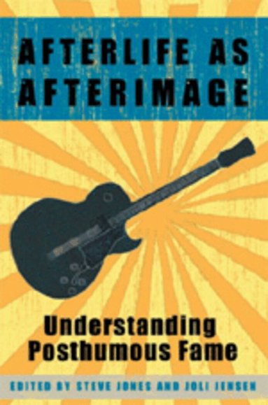 Steve Jones, Joli Jensen - Afterlife as Afterimage, Häftad