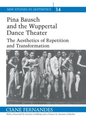 Ciane Fernandes, Robert Ginsberg - Pina Bausch and the Wuppertal Dance Theater, Häftad