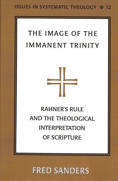 Fred Sanders - Image of the Immanent Trinity, Inbunden