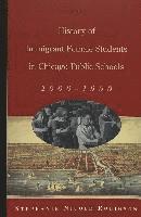 History of Immigrant Female Students in Chicago Public Schools, 1900-1950 1