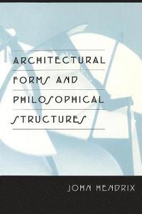 bokomslag Architectural Forms and Philosophical Structures